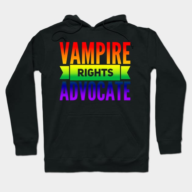 Vampire Rights Advocate (Rainbow) Hoodie by NerdPancake